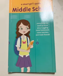 A Smart Girl's Guide: Middle School (Revised)