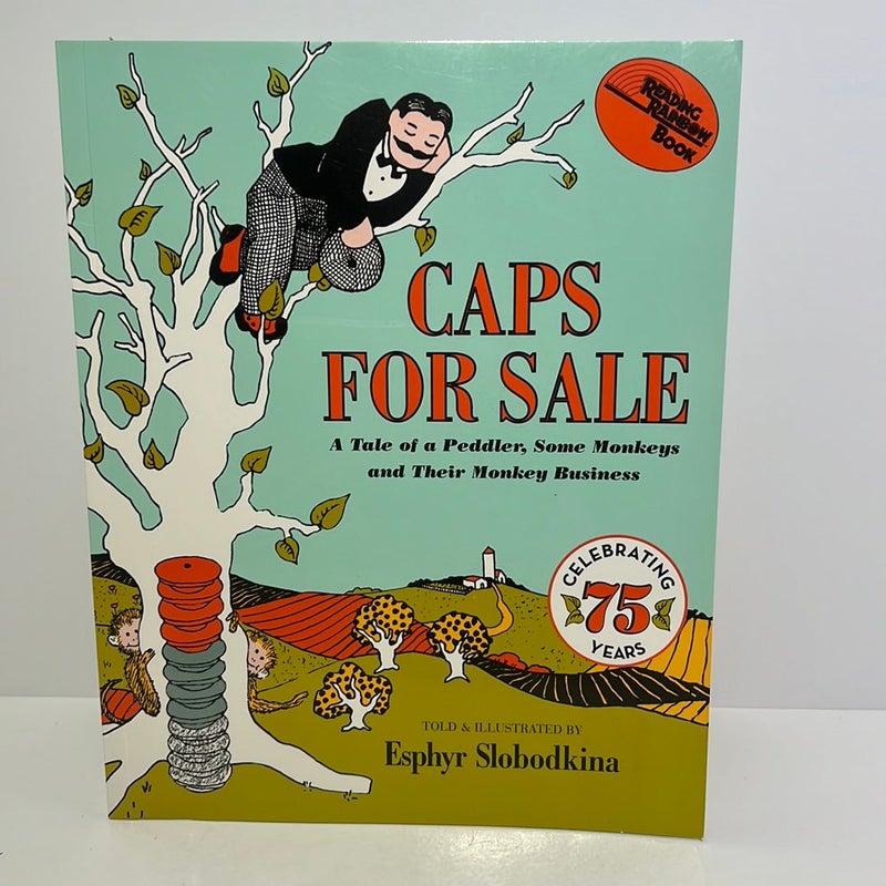 Caps for Sale A Tale of a Peddler, Some Monkeys and Their Monkey Business