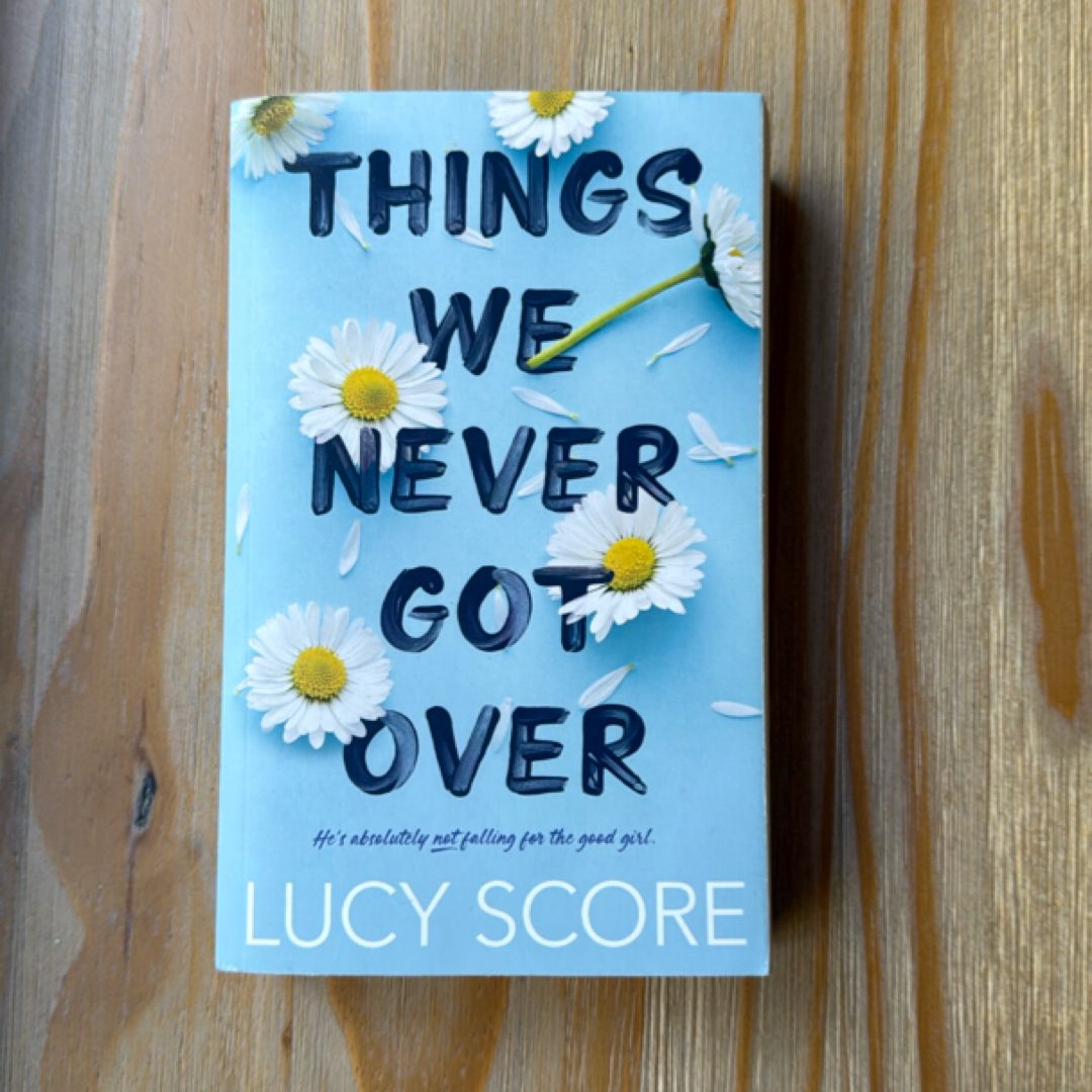 Things We Never Got Over