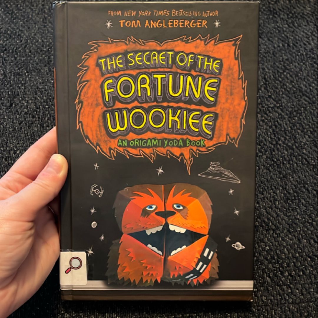 The Secret of the Fortune Wookiee: an Origami Yoda Book