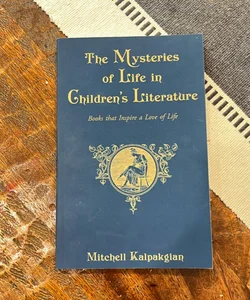 The Mysteries of Life in Children's Literature