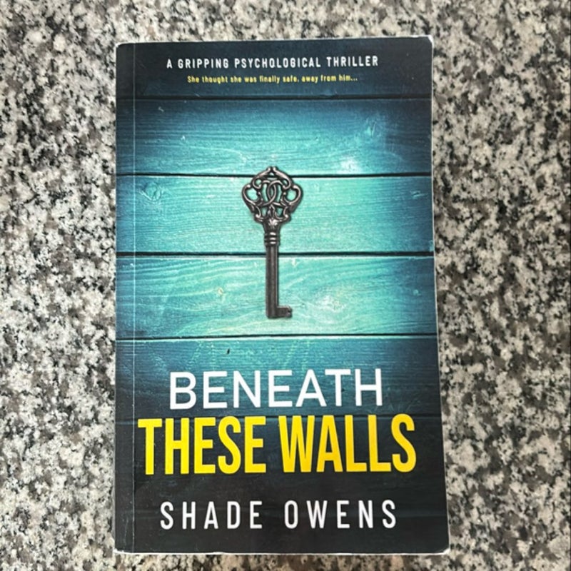 Beneath These Walls