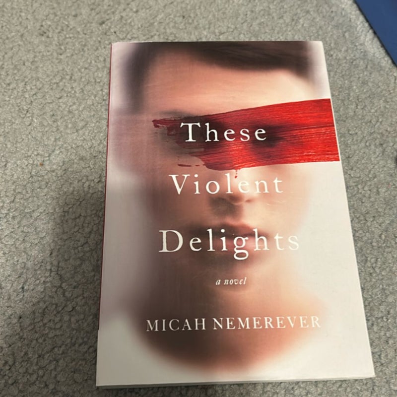 These Violent Delights
