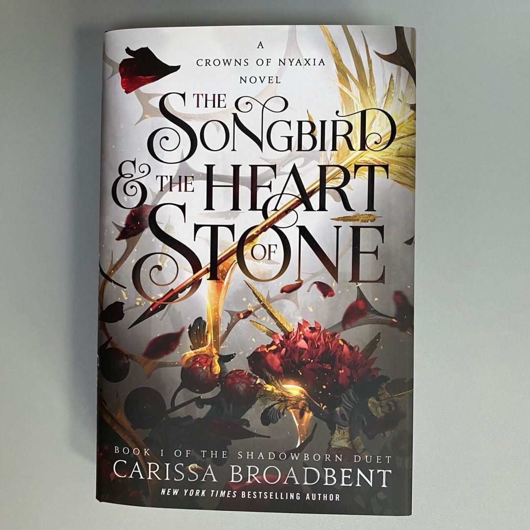 The Songbird and the Heart of Stone by Carissa Broadbent,