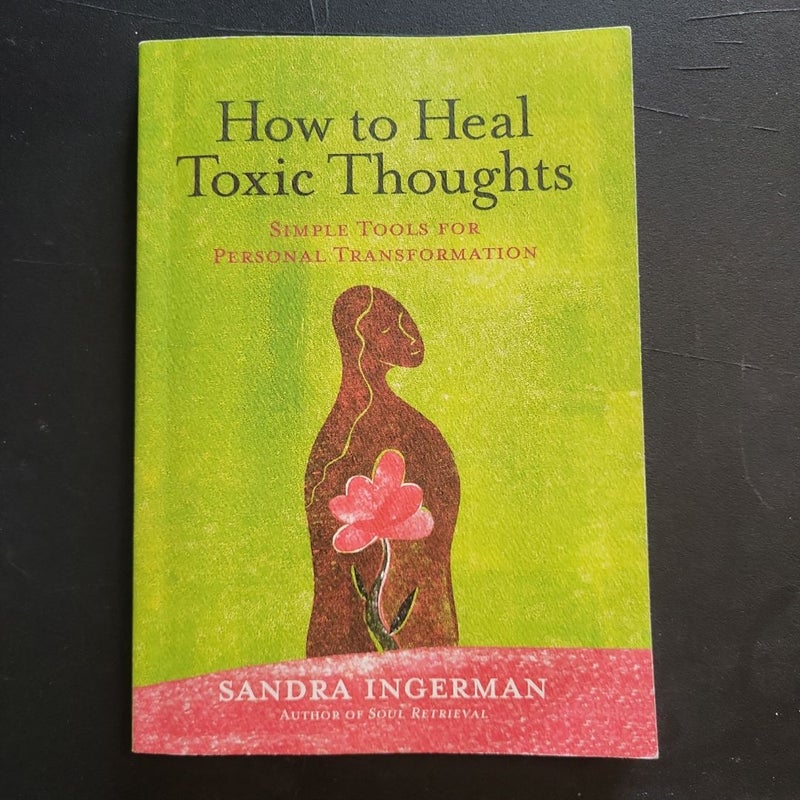 How to Heal Toxic Thoughts