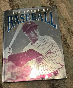 100 Years of Baseball