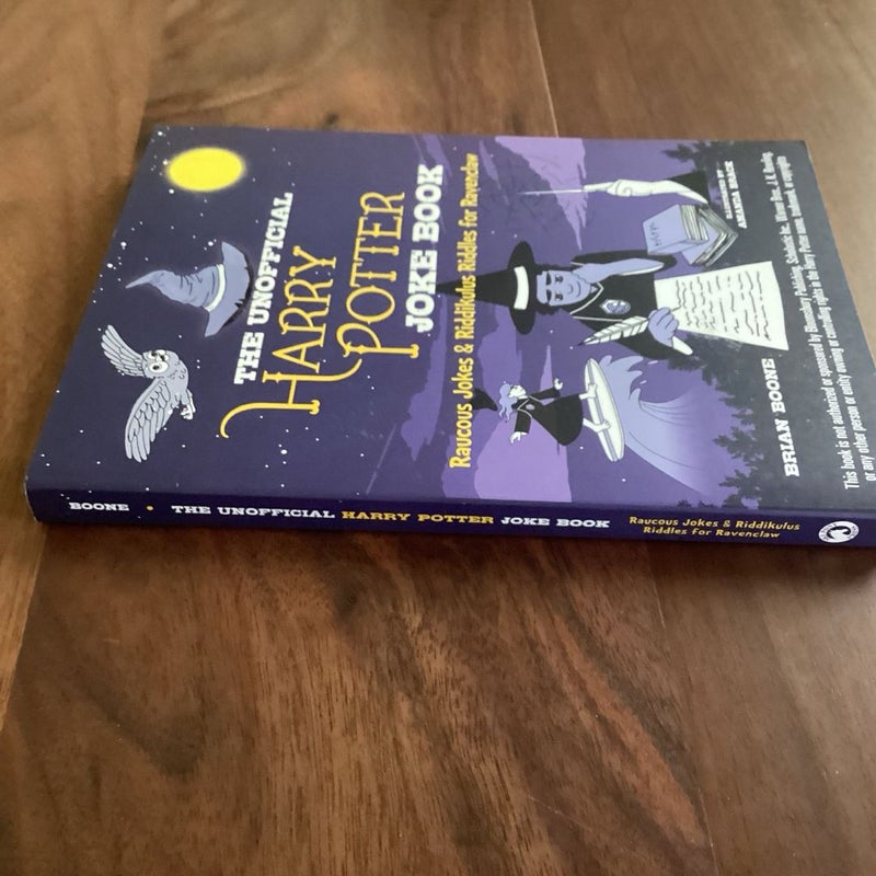 The Unofficial Harry Potter Joke Book: Raucous Jokes and Riddikulus Riddles for Ravenclaw