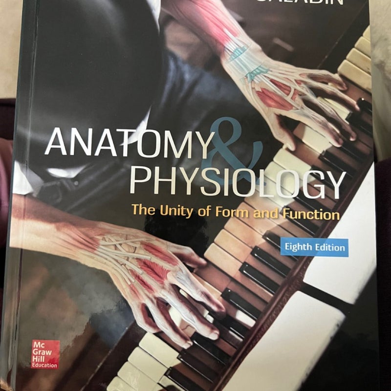 Anatomy and Physiology: The Unity of Form and Function