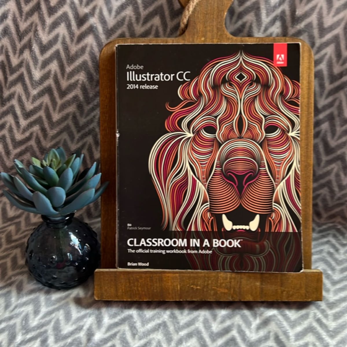 Adobe Illustrator CC Classroom in a Book (2014 Release) by Brian Wood