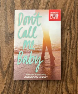 Don't Call Me Baby (ARC)