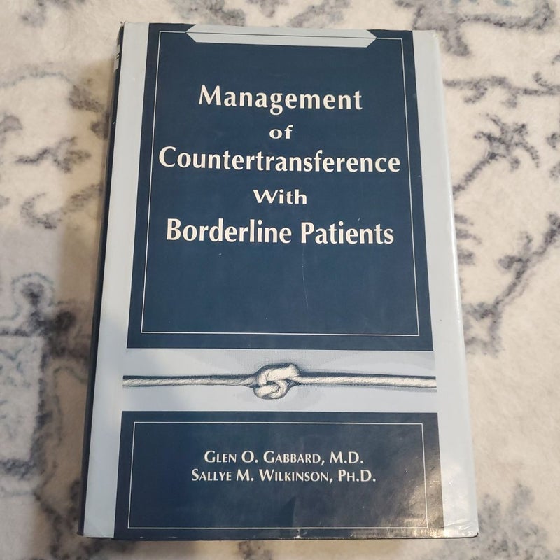 Management of Countertransference with Borderline Patients