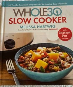 The Whole30 Slow Cooker