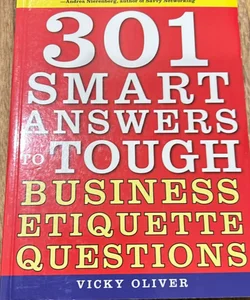 301 smart answers to tough business etiquette questions 