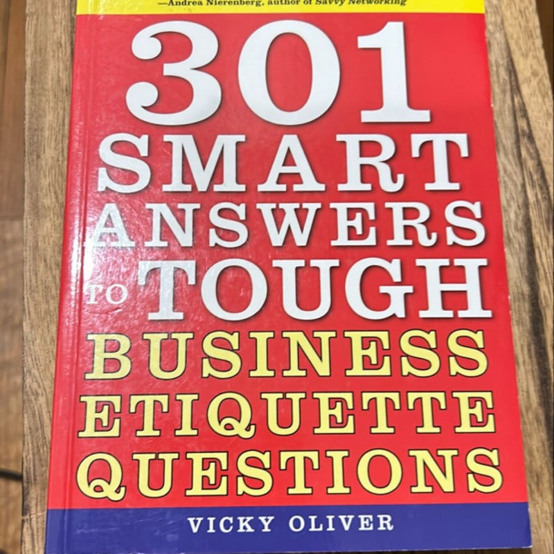 301 Smart Answers to Tough Business Etiquette Questions