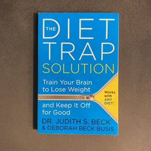 The Diet Trap Solution