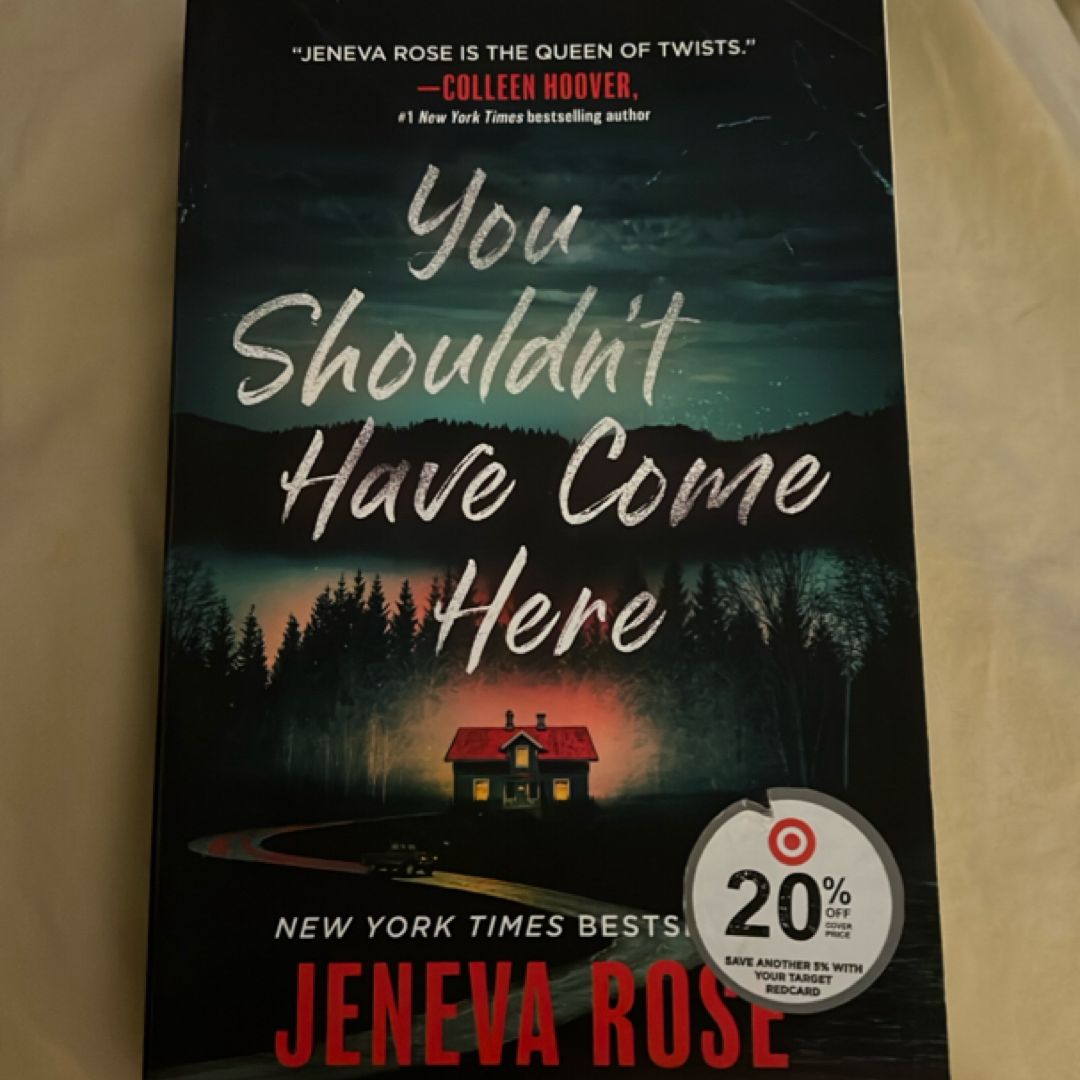 You Shouldn't Have Come Here