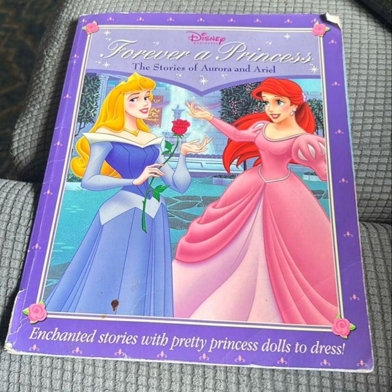 Disney Princess: Forever a Princess: The Stories of Aurora and Ariel