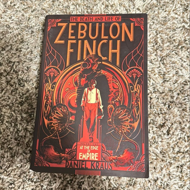 The Death and Life of Zebulon Finch, Volume One