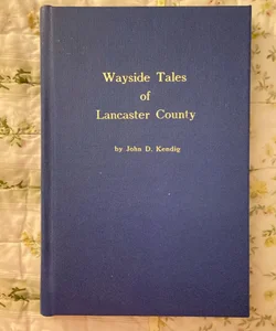 Wayside Tales of Lancaster County 