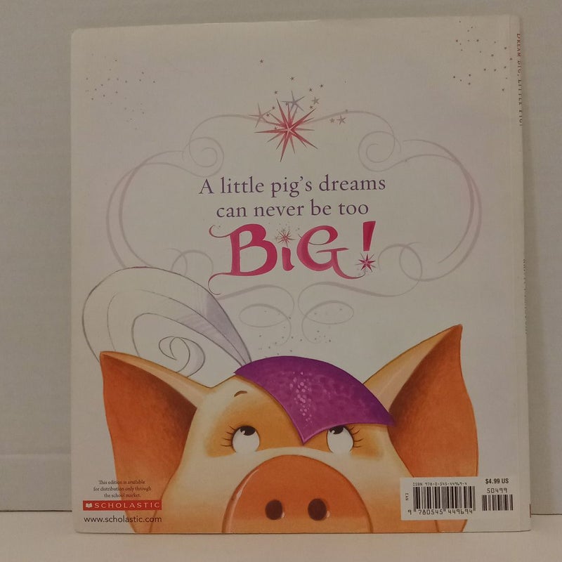 Dream Big Little Pig!