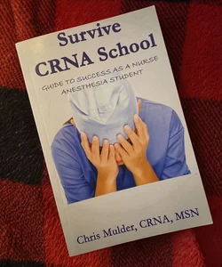 Survive CRNA School