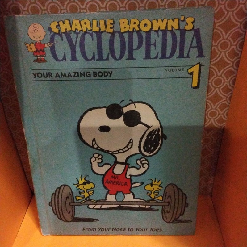 Charlie Brown's Cyclopedia Your Amazing Body Volume 1