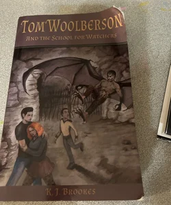 Tom Woolberson and the School for Watchers