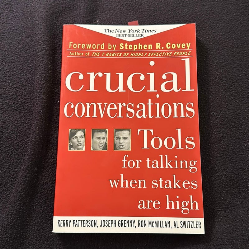 Crucial Conversations: Tools for Talking When Stakes Are High