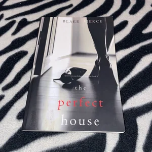 The Perfect House (a Jessie Hunt Psychological Suspense Thriller-Book Three)