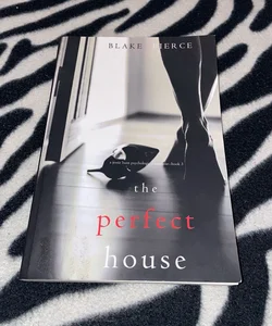 The Perfect House (a Jessie Hunt Psychological Suspense Thriller-Book Three)