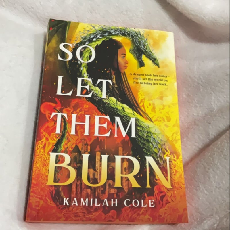 So Let Them Burn (Limited Edition)