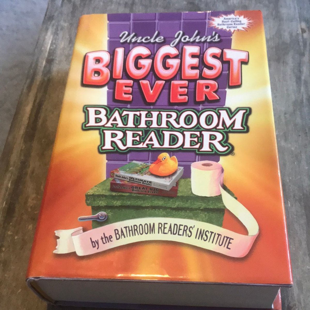 Uncle John's Biggest Ever Bathroom Reader by Bathroom Readers' Institute