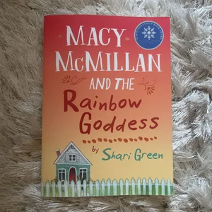 Macy Mcmillan and the Rainbow Goddess