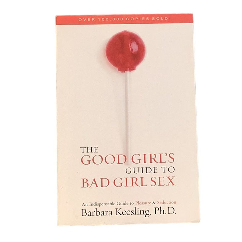 The Good Girl's Guide to Bad Girl Sex