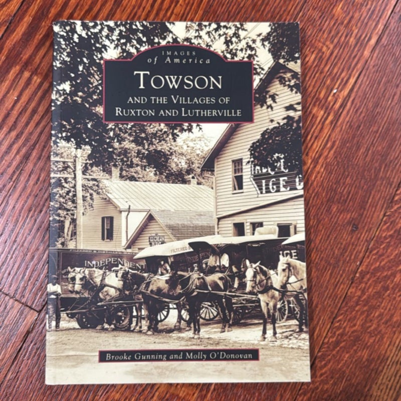 Towson and the Villages of Ruxton and Lutherville
