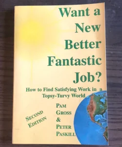 Want a New Better Fantastic Job?