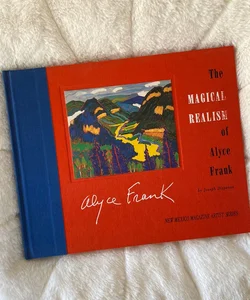 The Magical Realism of Alyce Frank