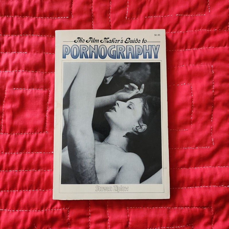 The Film Maker's Guide to Pornography