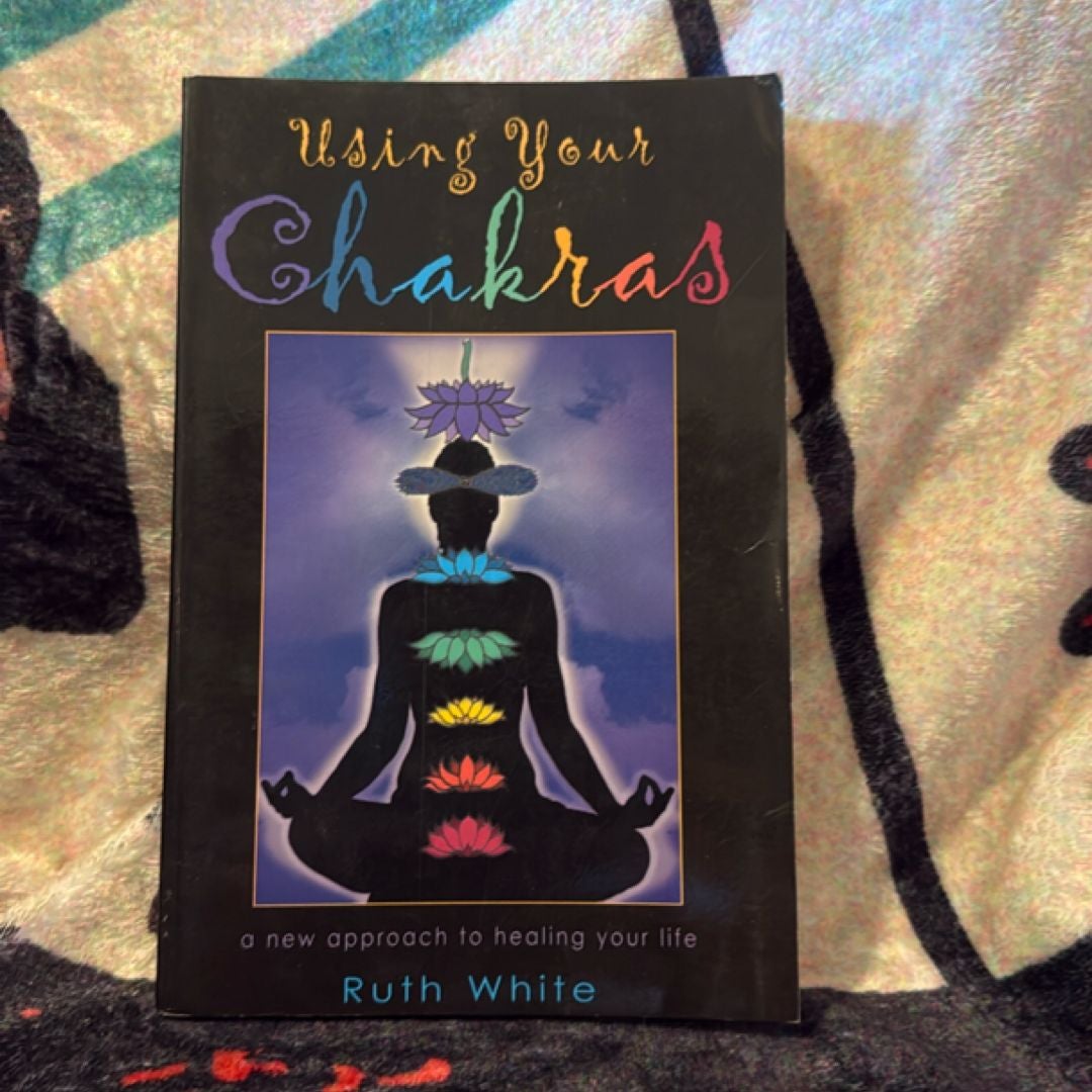 Using Your Chakras