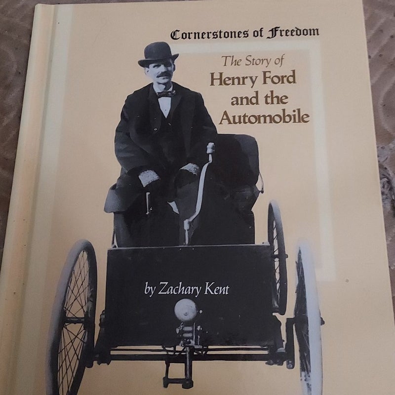 The Story of Henry Ford and the Automobile