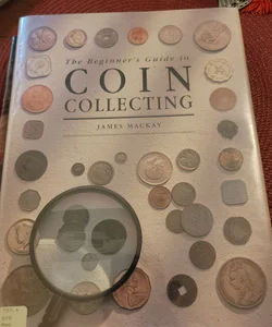 Beginners Guide to Coin Collecting