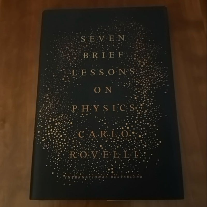 Seven Brief Lessons on Physics