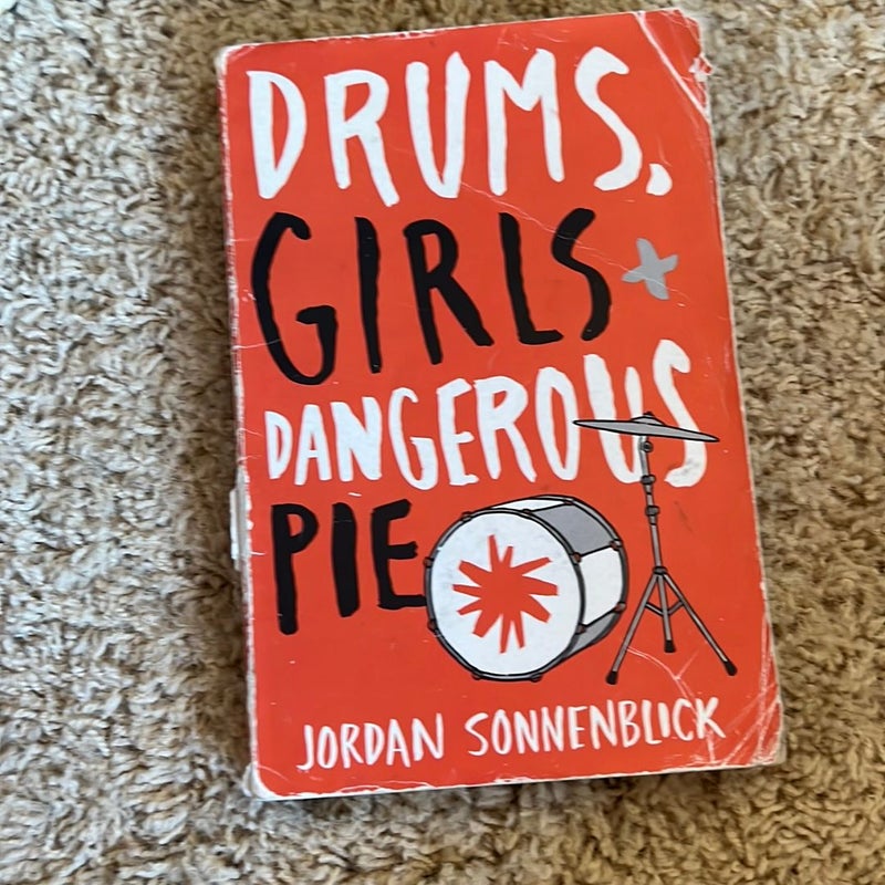 Drums, Girls, and Dangerous Pie