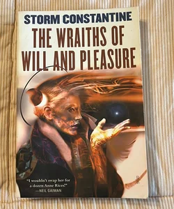 The Wraiths of Will and Pleasure