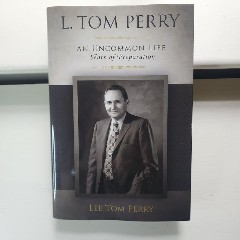 L. Tom Perry, an Uncommon Life