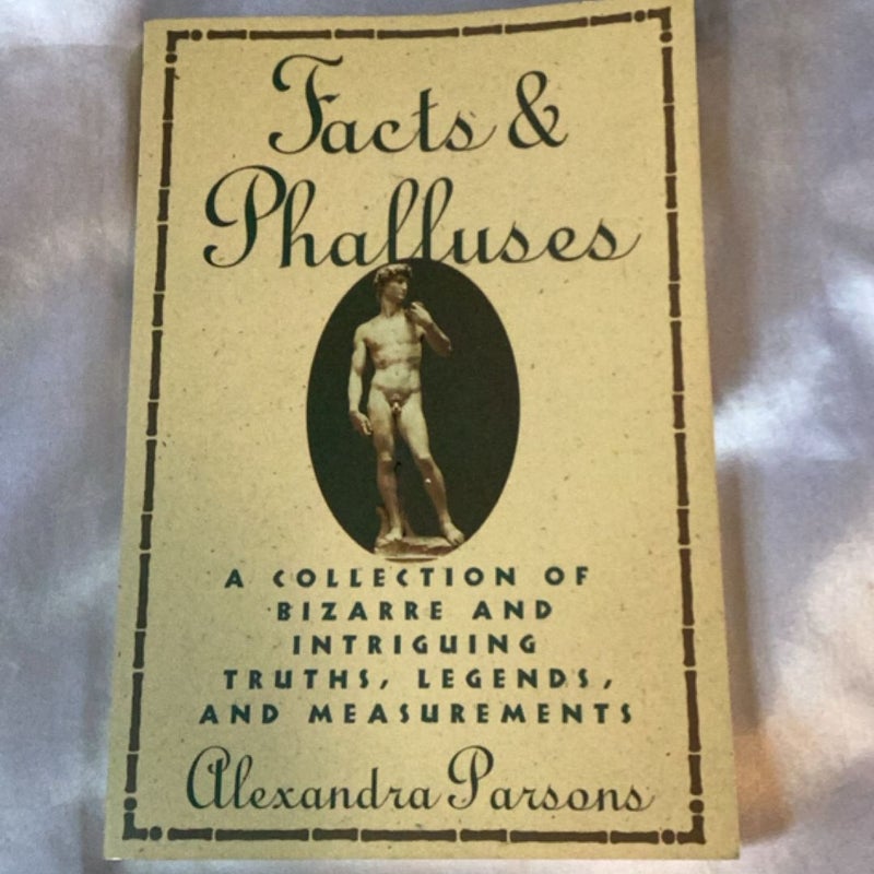 Facts and Phalluses