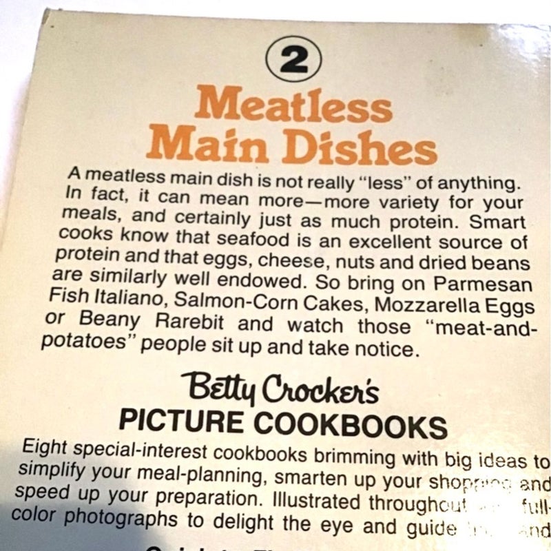 Meatless Main Dishes -a Betty Crocker Picture Cookbook, Vintage 1975