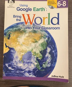 Bring the World in Your Classroom, Level 6-8