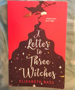 A Letter to Three Witches