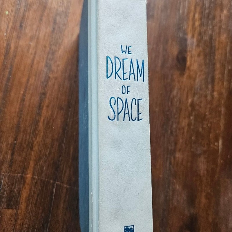 We Dream of Space